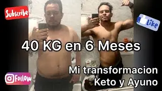 Transformaci&oacute;n : 40 Kilos en 6 meses - Keto y Ayuno / Keto transformation : 88 lbs in 6 months HIKIF