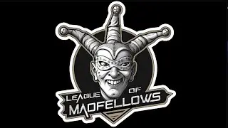 LEAGUE OF MADFELLOWS 