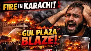 Massive Fire Breaks Out at Gul Plaza Karachi | Shocking Scenes & Latest Updates