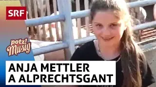 Anja Mettler: A de Alprechtsgant z&rsquo;Hondwil | Potzmusig #srfz&auml;medihei | SRF