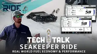 Tech Talk &mdash; экономия топлива и производительность с Seakeeper Ride