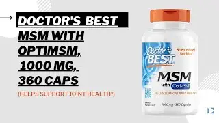 How Doctor's Best MSM with OptiMSM, Non-GMO, 1000 mg, 360 Caps Actual Looks Unboxing