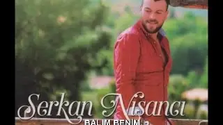 SERKAN NİŞANCI - BALIM BENİM