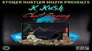 K Ku$h - Take Profit - Chart Pimping: Day Trader Mixtape (Official Audio + Visualizer)