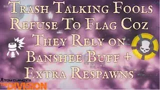 Trash Talking Team Act All Big But Don't Flag (1.8.3) The Division Group PvP