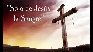 Himno: Solo De Jesús La Sangre (Nothing But The Blood Of Jesus)