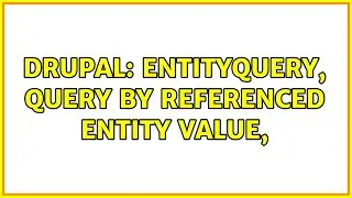 Drupal: EntityQuery, query by referenced entity value,