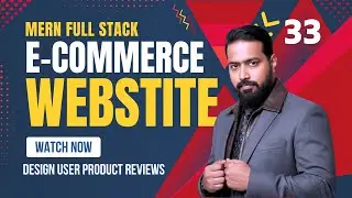 MERN Stack E-Commerce: Storing and Fetching Product Reviews from MongoDB Part-33