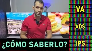 M&eacute;todos para saber si tu Televisor tiene panel VA ADS o IPS