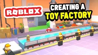 Building My Own TOY COMPANY in Roblox Toy Factory Tycoon