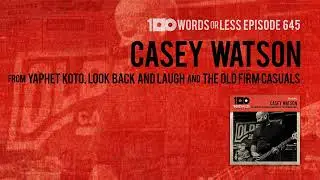 Casey Watson from Yaphet Koto, Look Back and Laugh, The Old Firm Casuals