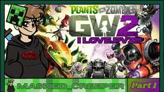 Plants Vs Zombies Garden Warfare 2  (Part 1. Ft, Fallics)