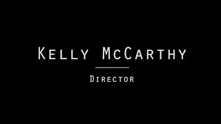 Kelly McCarthy Director Demo Reel