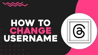 How To Change Username On Threads (Easiest Way)