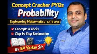 Concept Cracker PYQs | Probability | Engineering Mathematics | GATE 2026