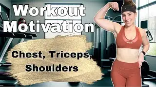 Chest, Triceps, and Shoulders! | Fitness Motivation | High Energy
