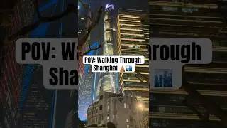 POV: Walking Through SHANGHAI 🇨🇳 | Where Ancient Meets Futuristic! #Shorts #China