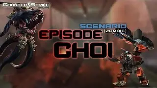 Counter Strike Nexon Zombies | Zombie Scenario | Chapter 1: Episode Choi | Season 6 | Alonso1581