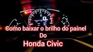 como baixar brilho do painel do Honda Civic 2017/ 2018/ 2019/ 2020/ 2021