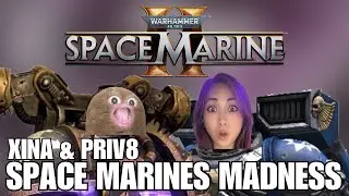 Xina and Priv8: SPACE MARINE MADNESS #spacemarine2 #gamer #nacastermlbb #fps