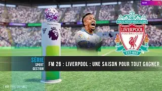 FM 26 - Carri&egrave;re 15 Liverpool - Recrut&eacute; 100 millions, Militao ne jouera pas un match !