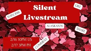Welcome to my Silent LiveStream