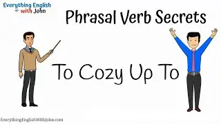To Cozy Up To: Learn Phrasal Verbs Through Stories, English Practice Time