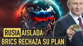 BRICS se divide: La idea de un nuevo sistema financiero est&aacute; condenada al fracaso