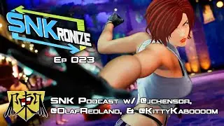 SNKronize Ep. 023: Here Comes Vanessa! + KOF Stages Appreciation Part 3 [SNK Podcast]