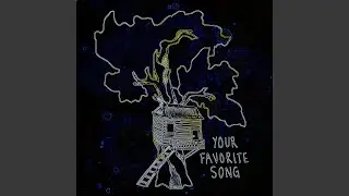 Your Favorite Song