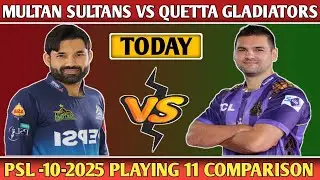 Multan Sultans Vs Quetta Gladiators | PSL 2025 | Match#30 | Playing 11 | MS vs QG