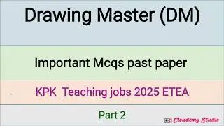 Drawing Master (DM) Mcqs part 2 || ETEA test preparation kpk Teaching jobs