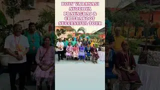 Varanasi-Prayagraj-Ayodhya-Chitrakoot Spiritual Tour | Senior Citizens  Group | Succesfully complete