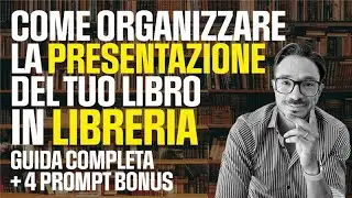 Come Organizzare la Presentazione del tuo Libro in Libreria - White List Librerie + 4 Prompt!