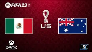 A OCTAVOS DE FINAL: M&eacute;xico vs Australia Qatar 2022 FIFA 23 (Xbox One S)