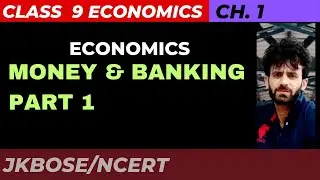 Money and Banking P-1 for class 9th|Ncert/jkbose class 9th economics