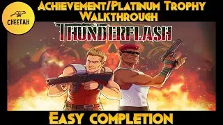 Thunderflash - Achievement / Platinum Trophy Walkthrough *EASY 30 MIN*