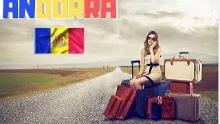 ANDORRA, Da, E O Tara, Si O Sa Vrei Sa Te Muti Acolo