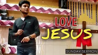 सिर्फ येशु से प्यार करो | SUNDAY SERMON | BRO - YASH PURI