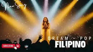 Dream Pop Filipino – Emotional Soft Night Playlist