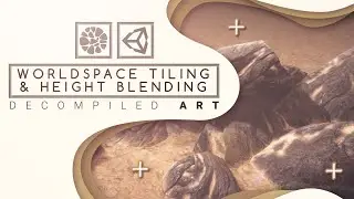 Unity WorldSpace tiling & height blending shader tutorial - Decompiled Art