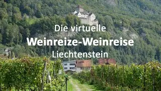 Die virtuelle Weinreize-Weinreise: Folge 1 - Liechtenstein