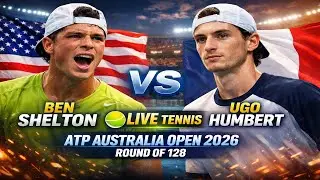 Ben Shelton Vs Ugo Humbert 🎾LIVE TENNIS ATP Australia Open 2026 Round Of 128