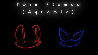 twin flames (AquaMix)