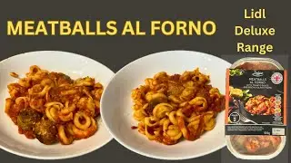 Fancy A Meatball Al Forno из линейки Lidl's Deluxe