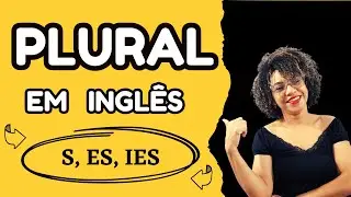 PLURAL DOS SUBSTANTIVOS em INGLÊS | Como fazer o Plural em inglês? | Plural of Nouns