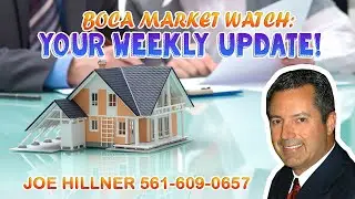 Boca Raton, FL Market Watch | Joe Hillner | 561-609-0657