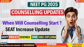 NEET PG 2025 Counselling Updates: When Counselling Will Start || Seat Increase Updates