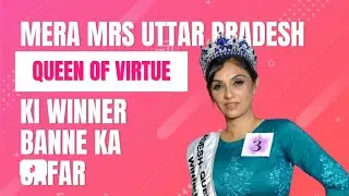 Mrs Uttar Pradesh | Queen of Virtue | Winner #mrsup #mrsuttarpradesh