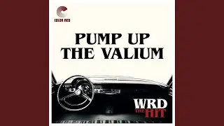 Pump Up The Valium